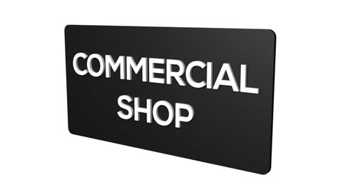 COMMERCIAL SHOP Signage