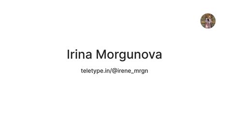 Irina Morgunova — Teletype