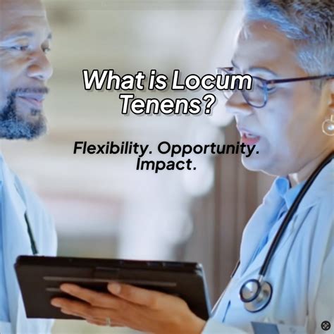 What Is Locum Tenens? Flexibility, Competitive Pay, and a Chance to Make a Difference - xLocums
