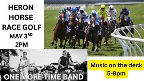 Heron Horse Race Golf w/ One More Time Band, 151 Kirkland Ave, Clinton ...