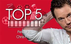 Image result for Chris Pratt Películas