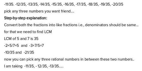 find three rational numbers between-2/7 and 3/-5 - Brainly.in