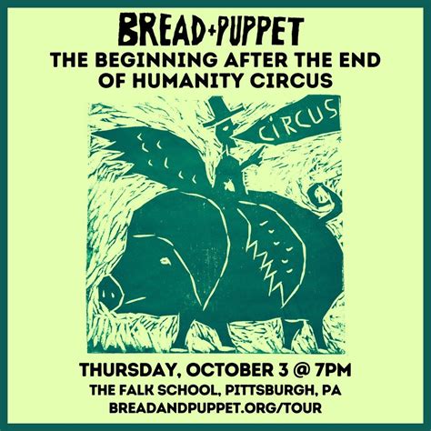 Bread & Puppet in PITTSBURGH, PA - The Beginning After the End of ...