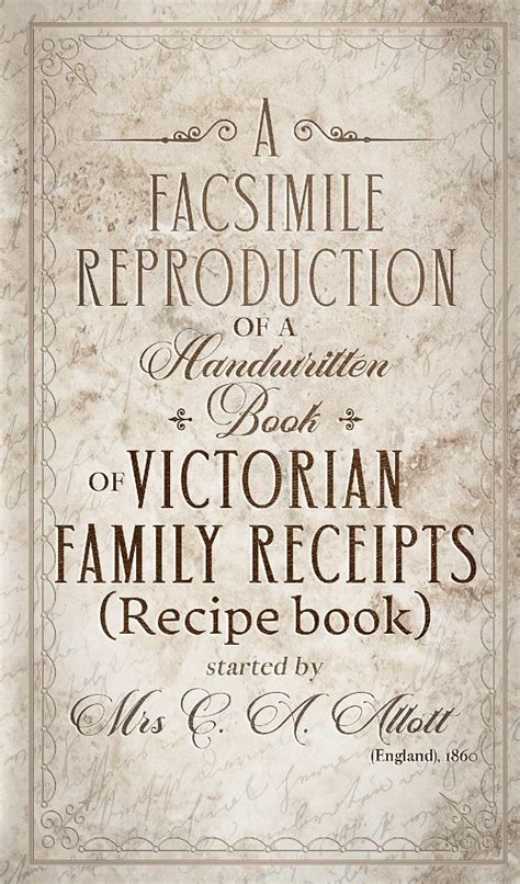 Buy A Facsimile Reproduction of a Victorian Recipe Book: A Handwritten ...