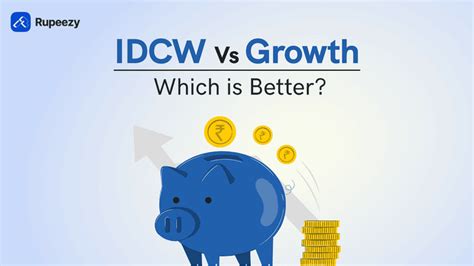 IDCW vs Growth - Differences, Taxation, Example, Returns | Rupeezy