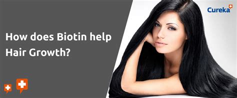 How does biotin help hair growth? Explained - Cureka