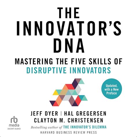 The Innovator's DNA, Updated, with a New Preface: Mastering the Five ...