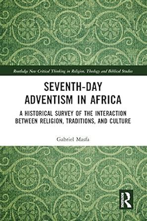 Seventh-Day Adventism in Africa: A Historical Survey of The Interaction ...