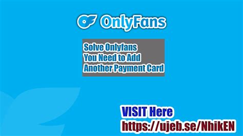 How to Solve Add Another Payment Card Issue Onlyfans | Looking For Clan