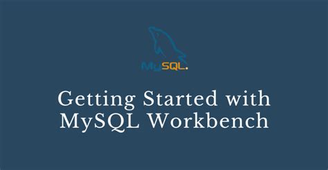 Getting Started MySQL Workbench 的图像结果