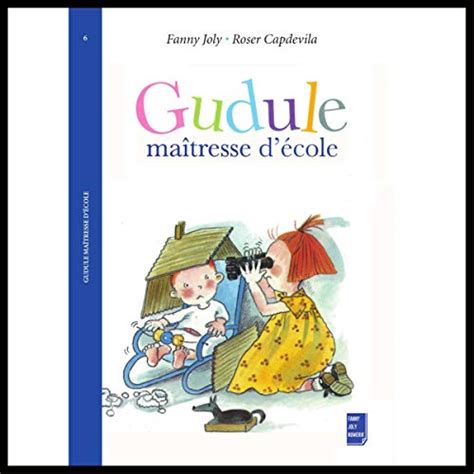 Gudule maîtresse d'école: Gudule (Audio Download): Fanny Joly, Fanny ...