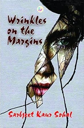 Wrinkles on the Margins : Dr.Sarbjeet Kaur Sohal: Amazon.in: Books