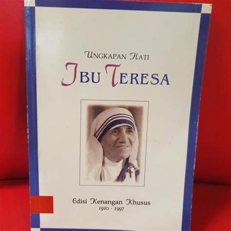 Jual buku umgkapan hati Ibu Teresa - edisi kenangan khusus 1910-1997 ...