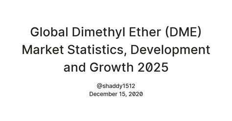 Global Dimethyl Ether (DME) Market Statistics, Development and Growth ...