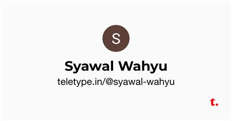 Syawal Wahyu — Teletype