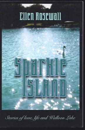 Buy Sparkle Island: Stories of Love, Life And Walloon Lake Book Online ...