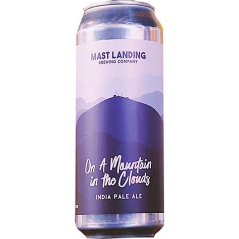 Mast Landing Brewing Company On a Mountain in the Clouds India Pale IPA ...