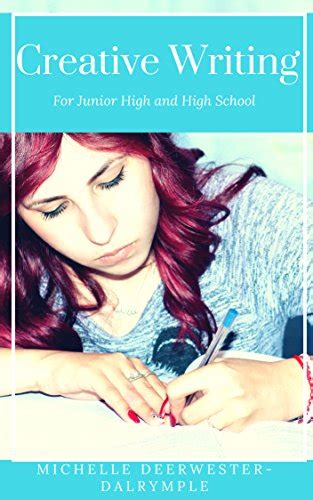 Creative Writing for Junior and High School: One Semester of Prompts ...