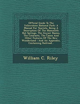 Buy Official Guide to the Yellowstone National Park: A Manual for ...