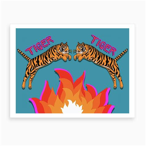Tiger Tiger Burning Bright Art Print by CMAC - Fy