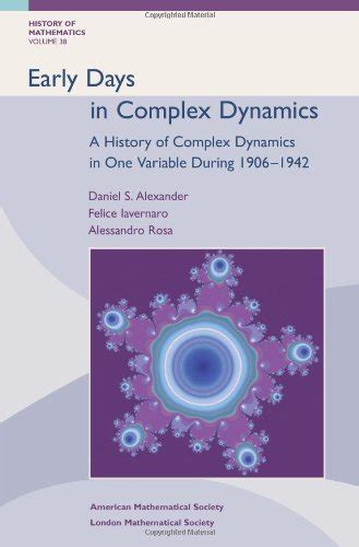Buy Early Days in Complex Dynamics: A history of Complex Dynamics in ...