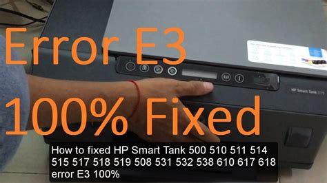 How to fixed HP Smart Tank 510 515 517 518 519 error E3