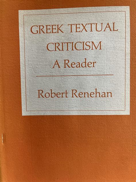 Buy Renehan: ∗greek Textual∗ Criticism: A Reader (Loeb Classical ...