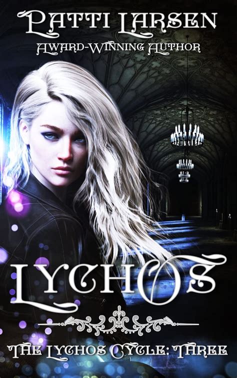 Lychos (Lychos Cycle Book 3) eBook : Larsen, Patti: Amazon.in: Books