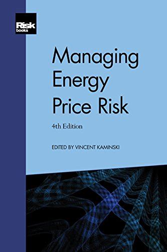 Managing Energy Price Risk eBook : Kaminski, Vincent, Kaminski, Vincent ...