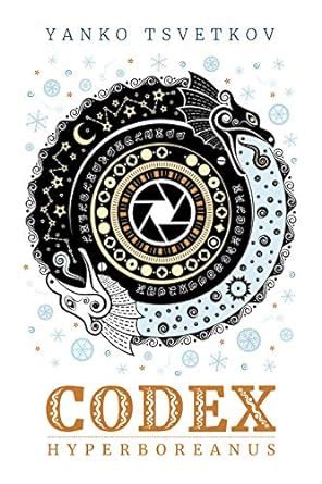 Codex Hyperboreanus (Apophenia) eBook : Tsvetkov, Yanko, Alphadesigner ...