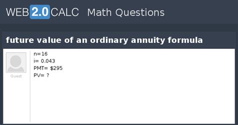 View question - future value of an ordinary annuity formula