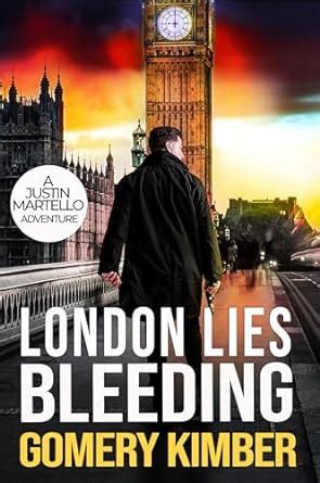 London Lies Bleeding: Introducing a New Kind of Hero (Justin Martello ...