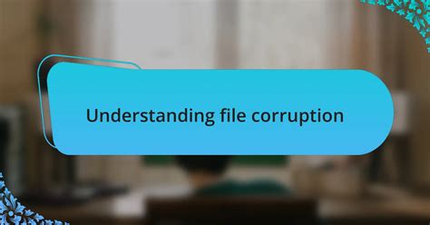 Image result for Project File On Corruption