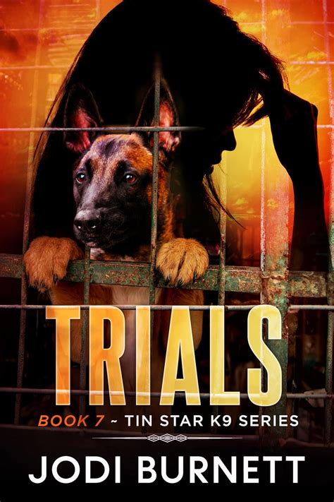 Trials (Tin Star K9 Series Book 7) eBook : Burnett, Jodi: Amazon.in: Books