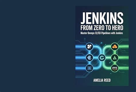 Jenkins from Zero to Hero: Master DevOps CI/CD Pipelines with Jenkins ...