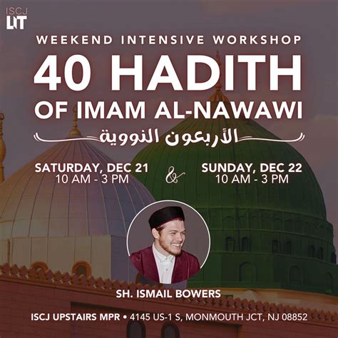 Weekend Intensive 40 Hadith of Imam-Al-Nawawi with Shaykh Ismail Bowers ...