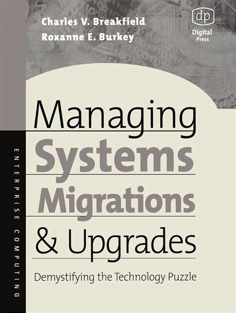 Buy Managing Systems Migrations and Upgrades: Demystifying the ...