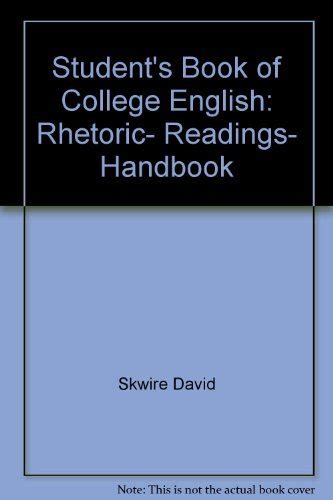 Student's book of college English: Rhetoric, readings, handbook ...