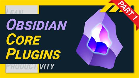 Guide to Obsidian Core Plugins - Part 2 | LeanProductivity