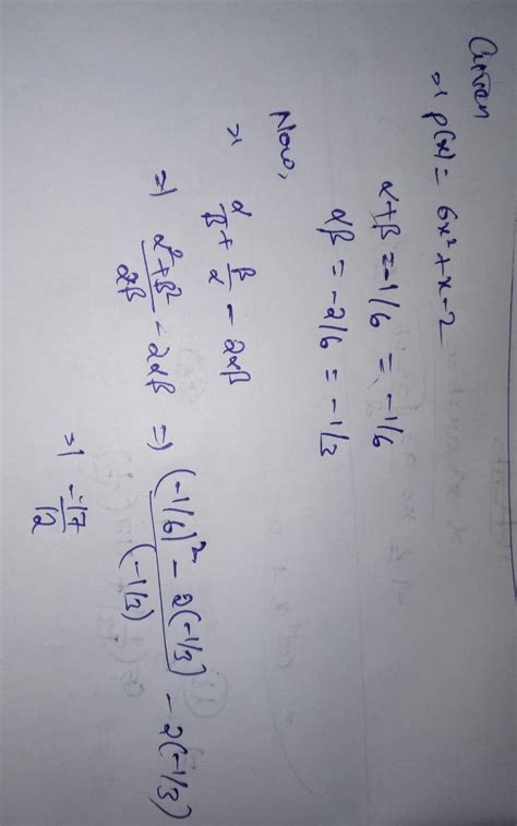 If alpha and beta are zeros of px= 6x2 + X - 2 find the value of alpha ...