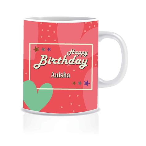 Buy HK PRINTS Happy Birthday Anisha Name Ceramic Mug (350 ML ...