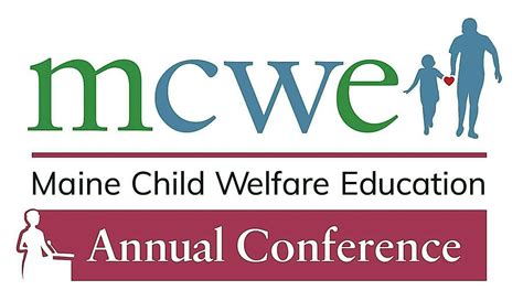 30th Annual Maine Child Welfare Education Conference, Cross Insurance ...