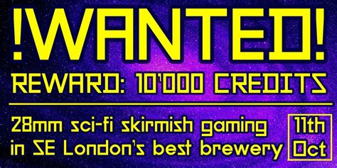 WANTED! REWARD 10K CREDITS: A day of sci-fi narrative miniature gaming ...
