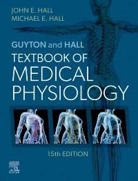 Guyton and Hall Textbook of Medical Physiology -: 15th edition | John E ...