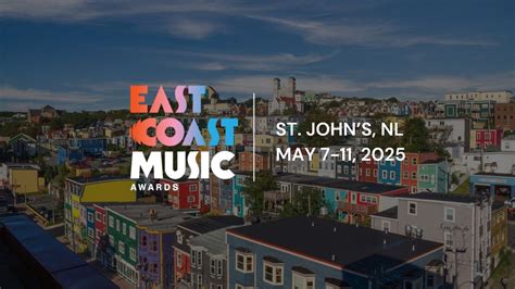2025 East Coast Music Awards: Festival & Conference, St John's ...