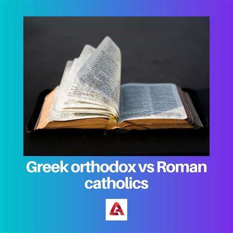 Greek Orthodox vs Roman Catholics: Difference and Comparison