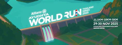 Allianz Ayudhya World Run Thailand Series 2025, เขื่อนขุนด่าน ปราการชล ...