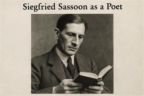 Siegfried Sassoon as Poet: The Modernist Period