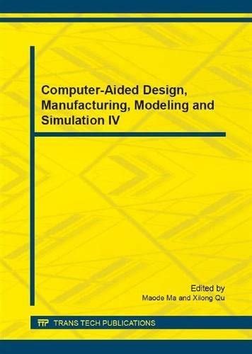 Computer-Aided Design, Manufacturing, Modeling and Simulation IV ...