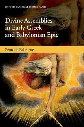 Buy Divine Assemblies in Early Greek and Babylonian Epic Book Online at ...